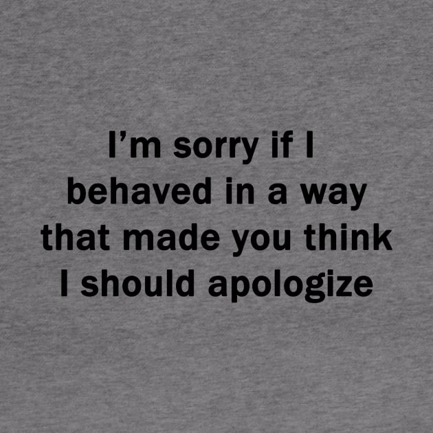 I'm Sorry If I Behaved by topher